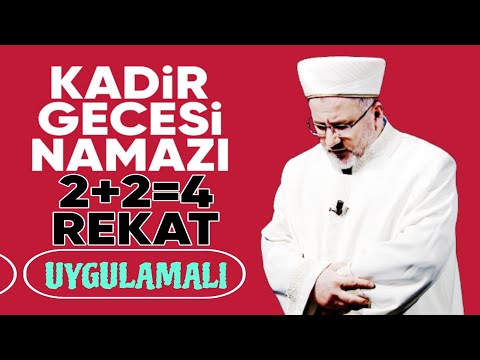 4 rekat Kadir Gecesi namazı nasıl kılınır?