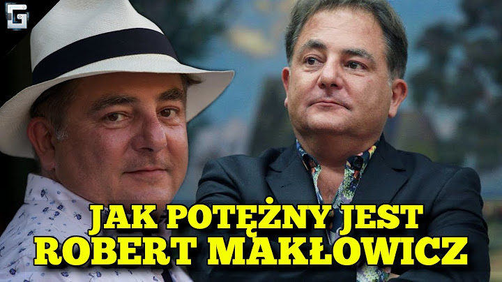 Jak Potężny jest Robert Makłowicz