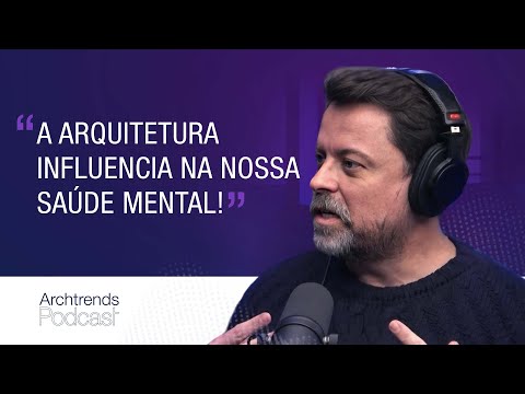 Lufe Gomes: “Se sentir pertencente ao lugar em que vivemos é fundamental” - Podcast Archtrends