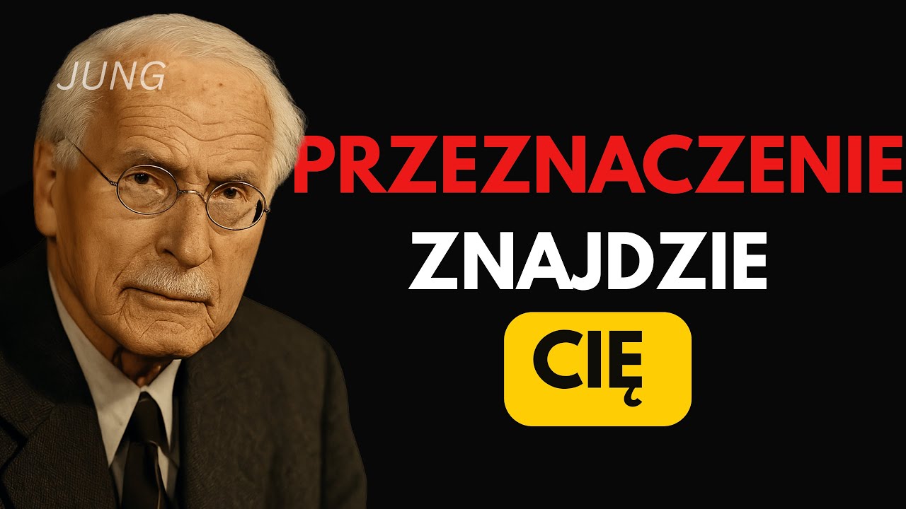 Wszystko, co jest dla ciebie przeznaczone, cię znajdzie | Carl Jung