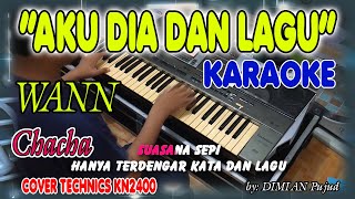 AKU DIA DAN LAGU WANN KARAOKE/TANPA VOKAL   LIRIK HD II COVER TERAS KARAOKE