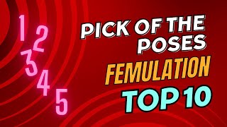 Pick of the Poses (my favourite femulations)