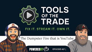 Tools of the Trade - EP27 - The Dumpster Fire that is YouTube - Alerts