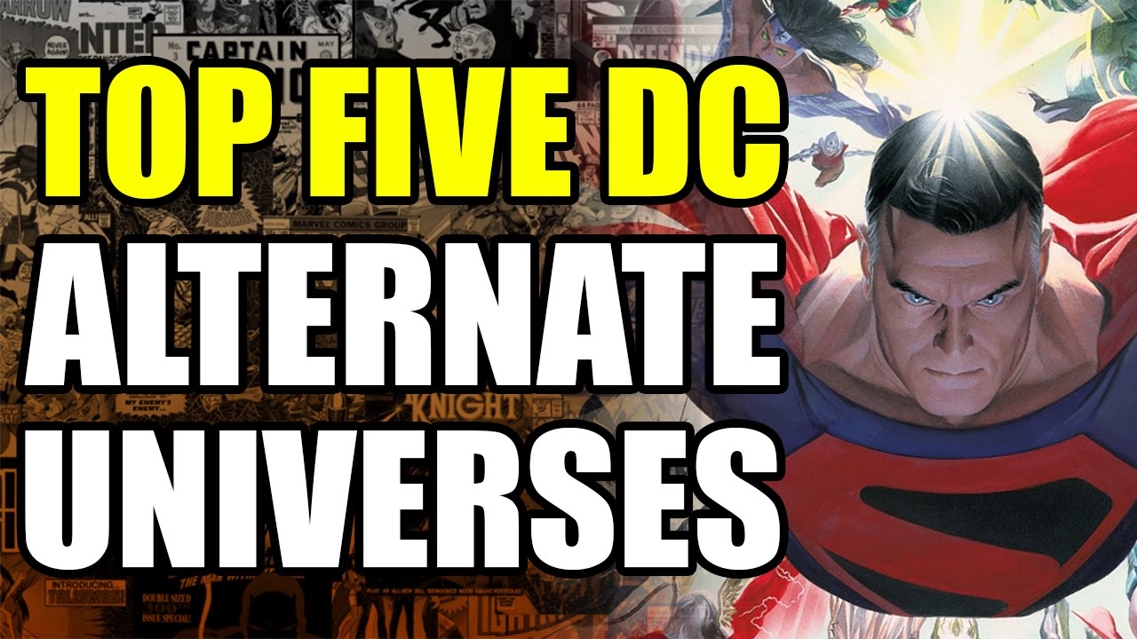 Top 5 DC Alternate Universes