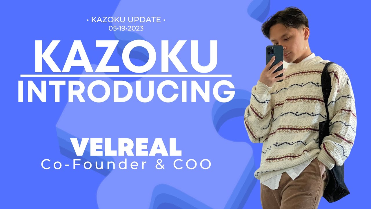 Introducing our co-Founder and COO of Kazoku - Velreal!