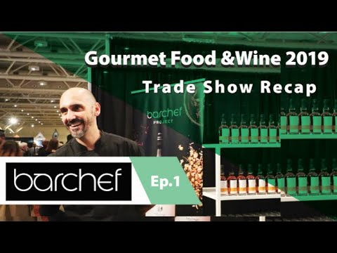 barchef-@-gourmet-food-&-wine-expo-2019-trade-show-recap