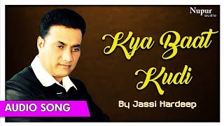 Don't forget to hit like, comment & share !! #punjabi #kyabaatkudi
#punjabisong #jassihardeep #priyaaudio if you like punjabi music songs
subscribe now ! l...