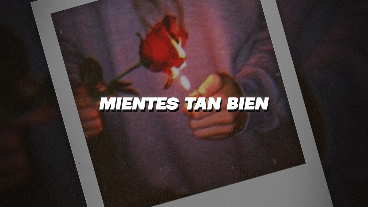 Mientes Tan Bien - Sin bandera (Letra)