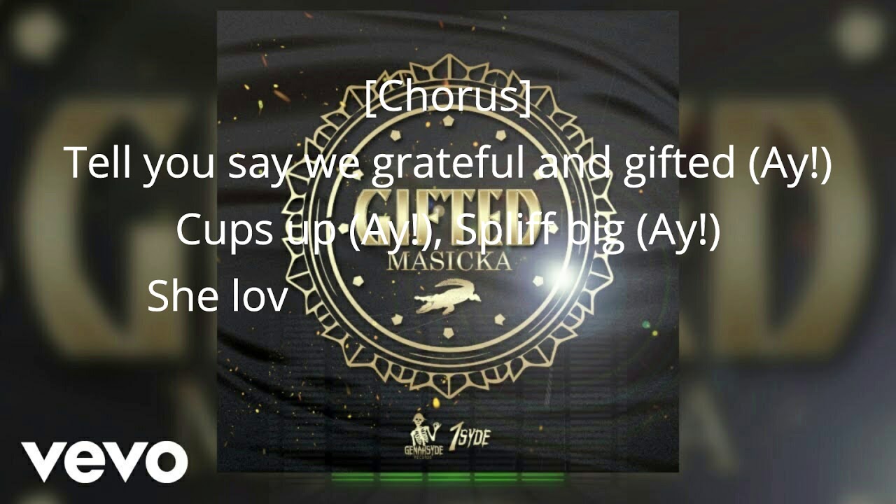 Masicka - Gifted(Lyrics)