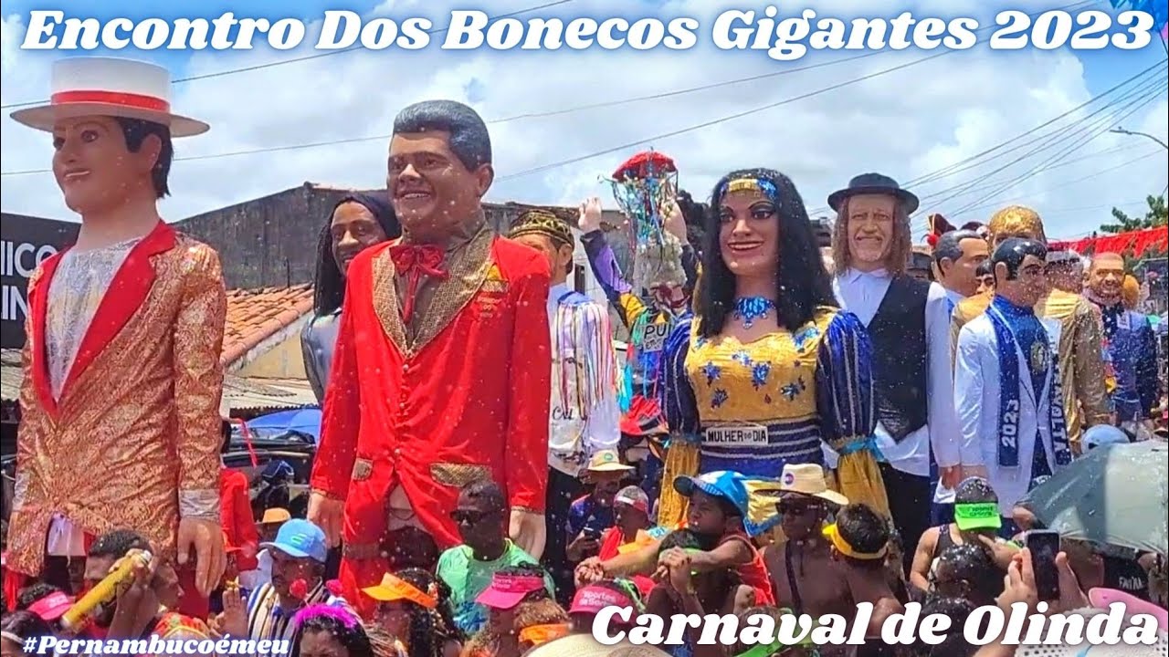 Encontro Dos Bonecos Gigantes De Olinda 2023 ( Olinda terça-feira de carnaval )