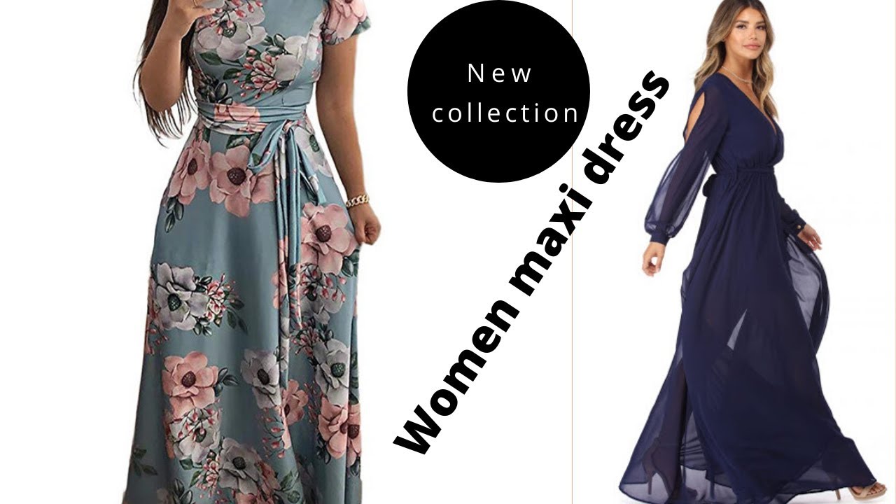 Best women maxi dress To wear right way,New and to collection - YouTube