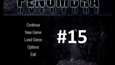 Penumbra Overture Part 15 -- MaximusBlack