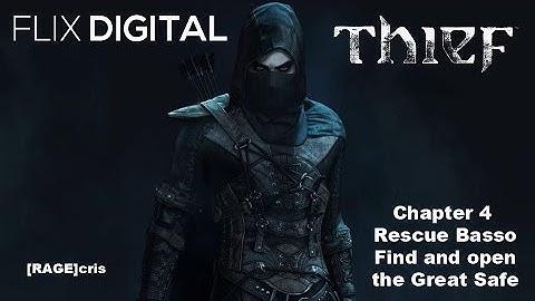 Thief walkthrough - Chapter 4 (A friend in need - Find and rescue Basso|Find the Great Safe)
