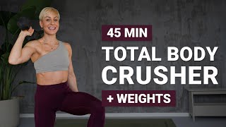 45 MIN TOTAL BODY CRUSHER WORKOUT | + Medium Weights | Strength + HIIT | Super Sweaty