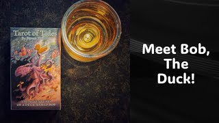 Tarot of Tides | The Adventures Of A Duck Named Bob