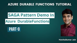 Part 9: SAGA Distributed Transaction Pattern In Azure Durable Functions | Demo