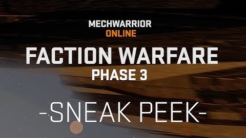 MechWarrior Online Faction Warfare Phase 3 - Official Sneak Peak