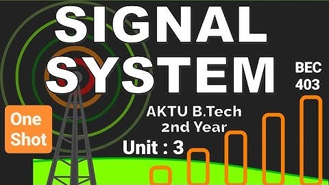 Signal System (SS) Unit :- 3 One Shot Video AKTU BEC403 EC and Allied Branches B.Tech 2nd Year