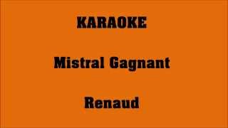 Video thumbnail of "Mistral Gagnant - Renaud - KARAOKE"