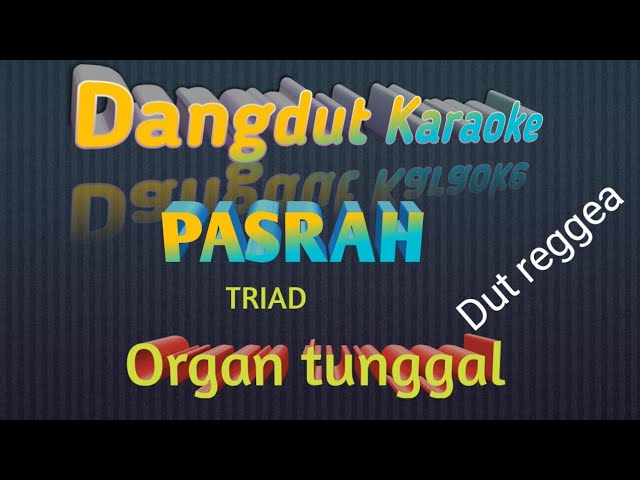 PASRAH TRIAD Karaoke Tanpa Vokal@DEDIROSADI class=