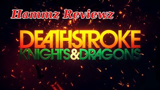 WB/ DC Animation's Deathstroke Knights & Dragons is Bad (2020 Quaranscene Review) WB/ DC Animation's Deathstroke Knights & Dragons is Bad (2020 Quaranscene Review)