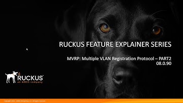 Ruckus ICX Multiple VLAN Registration Protocol MVRP – PART1