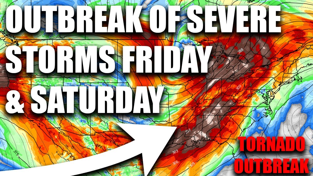 Severe Storm Outbreak Update For Friday & Saturday! Tornado Outbreak ...
