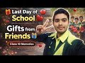 “Gifts from My Friends on the Last Day of School | Class 10 Memories