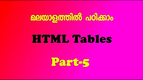 Html tables | Malayalam tutorial |Ep-13