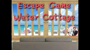 Escape game Water cottage【NEAT ESCAPE】 ( 攻略 /Walkthrough / 脫出)
