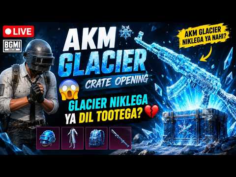 🔴 BGMI LIVE ❄️ AKM Glacier Crate Opening 😱 Glacier Niklega Ya Dil Tootega? 💙