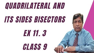 Quadrilateral and its sides bisectors|Exercise 11.3|Class 9|Federal Board|Maths with Sir Basharat
