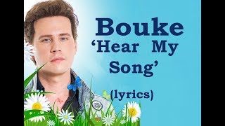 Bouke  'Hear My Song'  (lyrics)