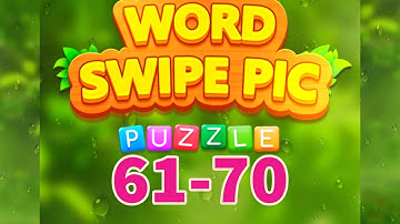 WORD SWIPE PIC level 61 62 63 64 65 66 67 68 69 70