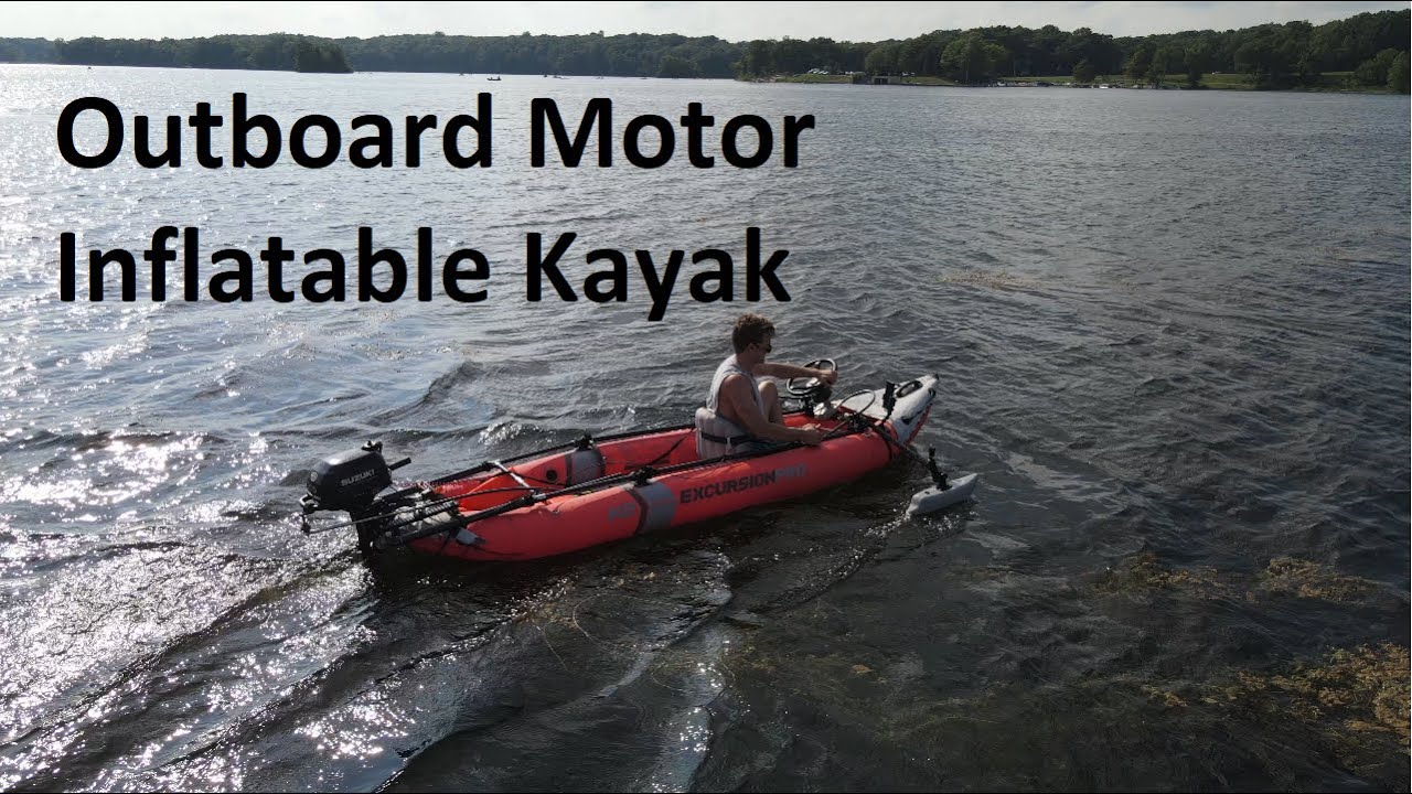Inflatable Kayak + Outboard Motor = YouTube