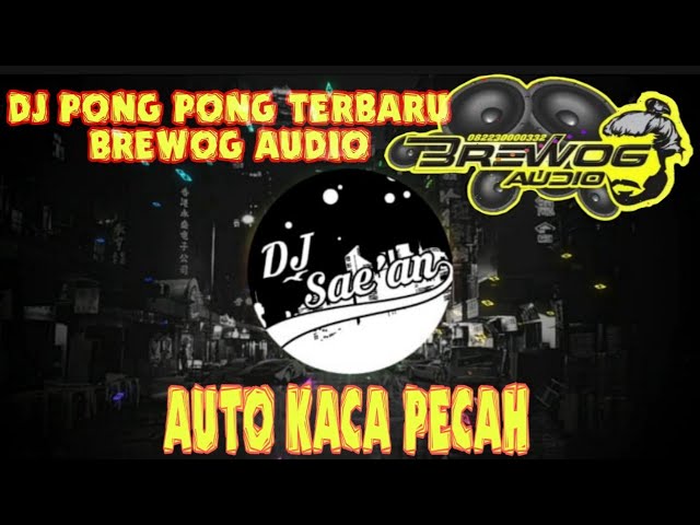 Dj Pong Pong Brewog Audio Full Bass Horreg class=