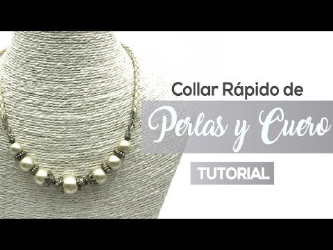 Collar Rápido de Perlas y Cuero Abalorios - Tutoriales de Abalorios ❤️