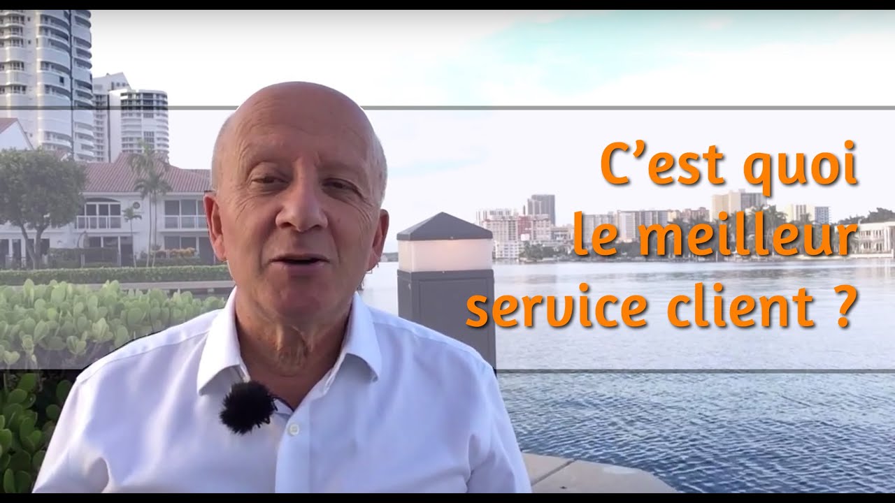 C'est quoi le meilleur service client?