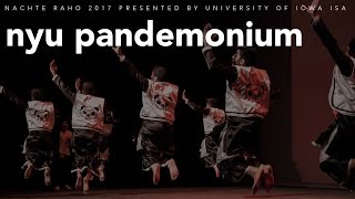 NYU PANDEMONIUM- Nachte Raho 2017 (livestream replay)