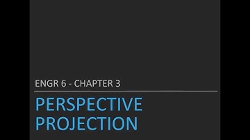 ENGR 6: Chapter 3 Perspective Projection