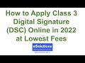 How to apply class 3 digital signature dsc online in 2022 at lowest fees with esolutions