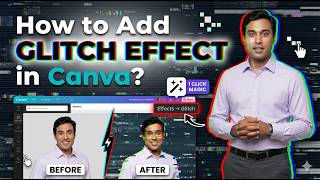 How to Add Glitch Effect in Canva?