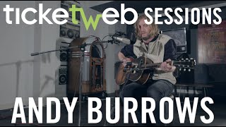 Andy Burrows - See A Girl - Ticketweb Sessions