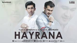 No'ker Meretov & Boburbek Arapbaev - Hayrana (Audio 2022)