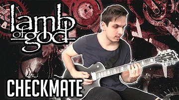 Lamb of God | Checkmate | GUITAR COVER (2020)