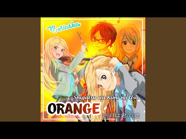 BPM and key for Orange (Shigatsu Wa Kimi No Uso) [Ending] by Berioska, Tempo for Orange (Shigatsu Wa Kimi No Uso) [Ending], SongBPM