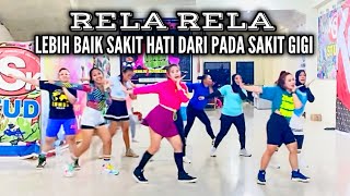 RELA RELA | LEBIH BAIK SAKIT HATI DARI PADA SAKIT GIGI | DANGDUT REMIX | CHOREO ZIN CHICIE