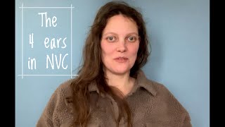 Nonviolent Communication (NVC) - The 4 ears in NVC
