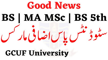 Good News GCUF Grace Marks To Students BS MA MSc BS 5th Semester Fail Students Pass GCUF