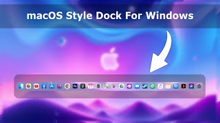 How to get macOS Dock on Windows | MacOS Style Dock For Windows